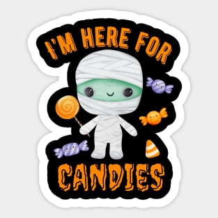 I’m here for candies. Sticker